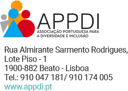Morada APPDI.
Rua Almirante Sarmento Rodrigues, 
Lote Piso -1
1900-882 Beato - Lisboa 
Telefone: 910 047 181 ou 910 174 005 
Visite-nos em www.appdi.pt